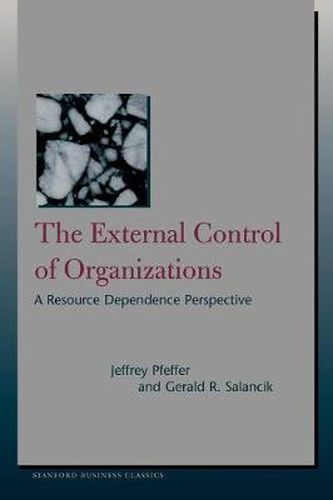 Cover image for The External Control of Organizations: A Resource Dependence Perspective