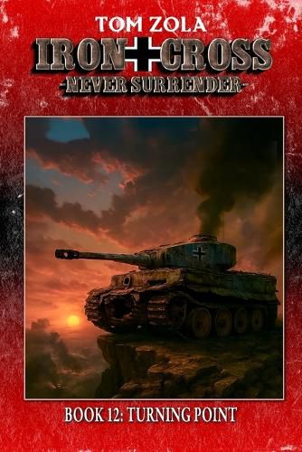 Cover image for Iron Cross - Never Surrender! Book 12