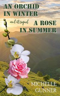 Cover image for An Orchid in Winter and it's sequel A Rose in Summer