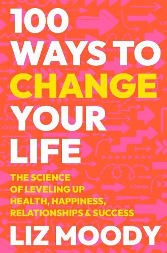 Cover image for 100 Ways to Change Your Life