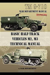 Cover image for Basic Half-Track Vehicles M2, M3 Technical Manual