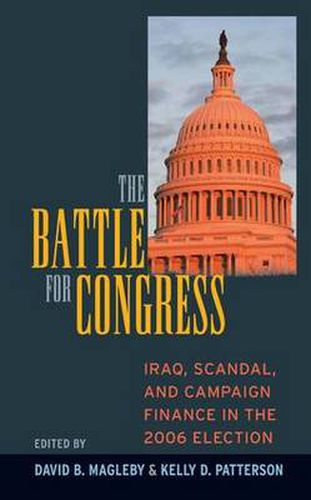 Cover image for Battle for Congress: Iraq, Scandal, and Campaign Finance in the 2006 Election