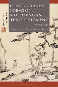 Cover image for Classic Chinese Poems of Mourning and Texts of Lament