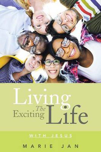 Cover image for Living the Exciting Life: With Jesus