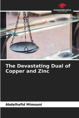 Cover image for The Devastating Dual of Copper and Zinc