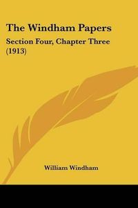 Cover image for The Windham Papers: Section Four, Chapter Three (1913)