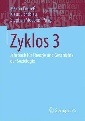 Zyklos 3: Jahrbuch fur Theorie und Geschichte der Soziologie