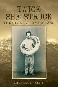 Cover image for Twice She Struck: The Story of RMS Rhone