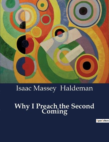 Cover image for Why I Preach the Second Coming