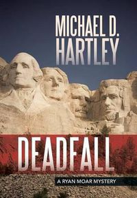 Cover image for Deadfall: A Ryan Moar Mystery