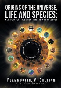 Cover image for Origins of the Universe, Life and Species: New Perspectives from Science and Theology