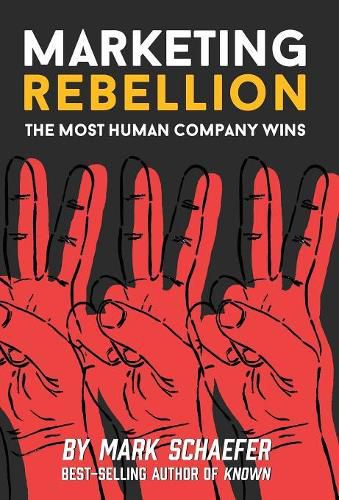 Cover image for Marketing Rebellion: The Most Human Company Wins