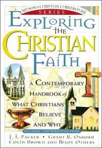 Cover image for Exploring the Christian Faith: Nelson's Christian Cornerstone Series