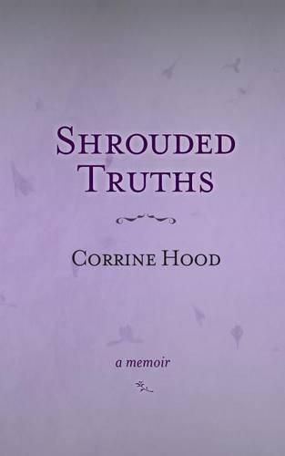 Cover image for Shrouded Truths: A Memoir