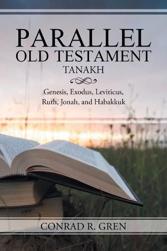 Cover image for Greek/Hebrew Parallel Old Testament English Translation: Genesis, Exodus, Leviticus Ruth, Jonah & Habakkuk