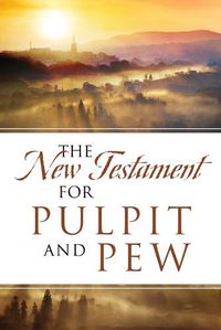 Cover image for The New Testament For Pulpit and Pew