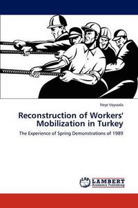 Cover image for Reconstruction of Workers' Mobilization in Turkey