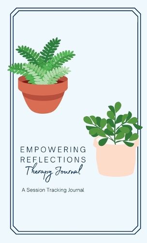 Cover image for Empowering Reflections Therapy Journal