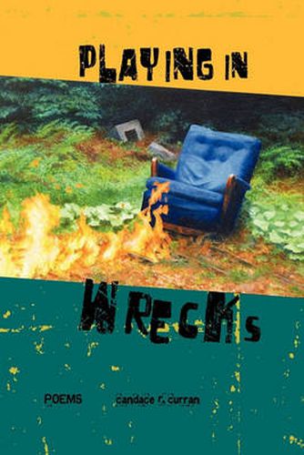 Cover image for Playing in Wrecks: Poems New and Used