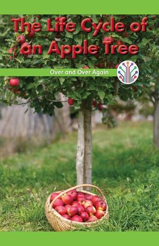 Cover image for The Life Cycle of an Apple Tree: Over and Over Again