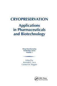 Cover image for Cryopreservation: Applications in Pharmaceuticals and Biotechnology