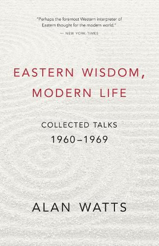 Cover image for Eastern Wisdom, Modern Life: Collected Talks: 1960 - 1969
