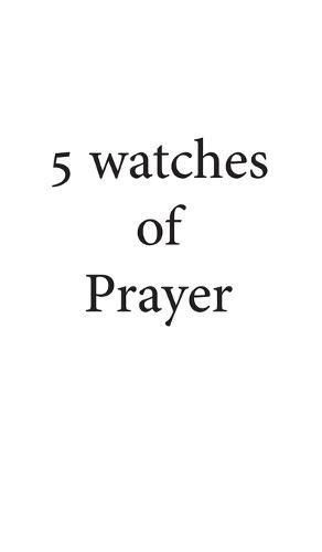 Cover image for 5 Watches of Prayer