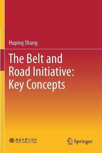Cover image for The Belt and Road Initiative: Key Concepts