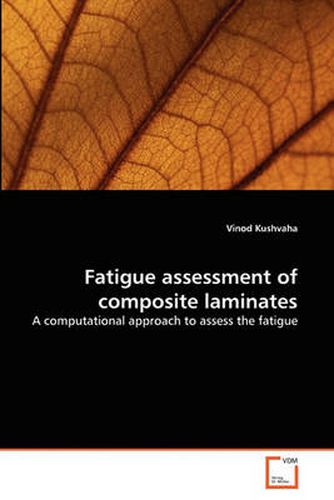 Cover image for Fatigue Assessment of Composite Laminates