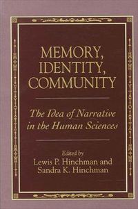 Cover image for Memory, Identity, Community: The Idea of Narrative in the Human Sciences