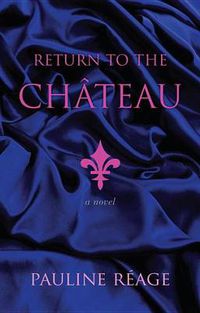 Cover image for Return to the Chateau: A Novel