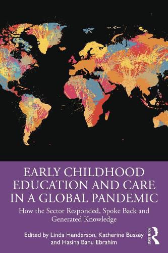 Cover image for Early Childhood Education and Care in a Global Pandemic: How the Sector Responded, Spoke Back and Generated Knowledge