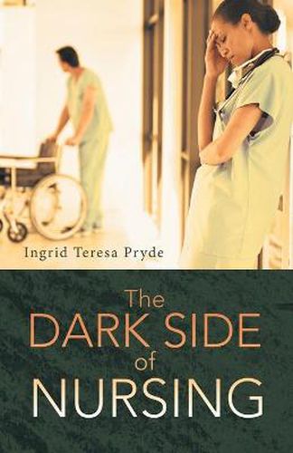 Cover image for The Dark Side of Nursing