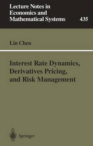 Cover image for Interest Rate Dynamics, Derivatives Pricing, and Risk Management