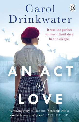 An Act of Love: A sweeping and evocative love story about bravery and courage in our darkest hours