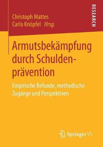 Armutsbekampfung Durch Schuldenpravention: Empirische Befunde, Methodische Zugange Und Perspektiven