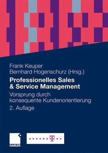 Professionelles Sales & Service Management: Vorsprung durch konsequente Kundenorientierung