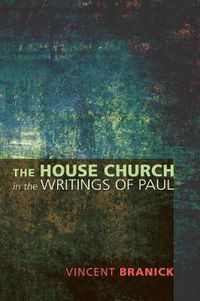 Cover image for The House Church in the Writings of Paul