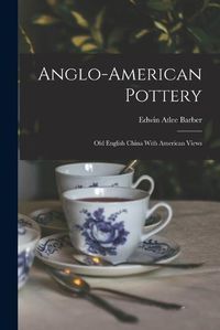 Cover image for Anglo-american Pottery