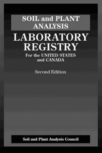 Soil and Plant Analysis: Laboratory Registry for the United States and Canada, Second Edition