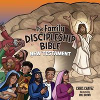 Cover image for The Family Discipleship Bible: New Testament