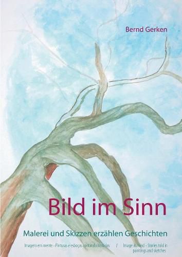 Cover image for Bild im Sinn: Malerei und Skizzen erzahlen Geschichten