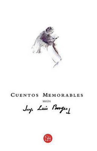 Cuentos Memorables Segun Jorge Luis Borges