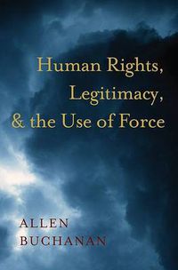 Cover image for Human Rights, Legitimacy, and the Use of Force