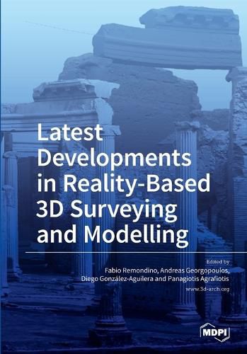 Cover image for Latest Developments in Reality-Based 3D Surveying and Modelling