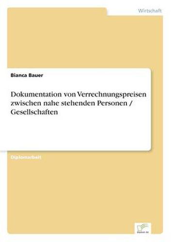 Cover image for Dokumentation von Verrechnungspreisen zwischen nahe stehenden Personen / Gesellschaften