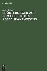 Cover image for Ero&#776;rterungen Aus Dem Gebiete Des Assecuranzwesens