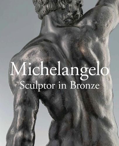Cover image for Michelangelo: Sculptor in Bronze
