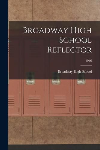 Cover image for Broadway High School Reflector; 1946