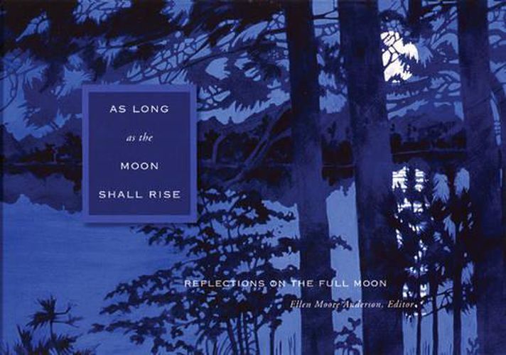 Cover image for As Long as the Moon Shall Rise: Reflections on the Full Moon